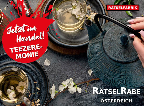 RätselRabe Österreich - Teezeremonie: Ruhe und Besinnlichkeit