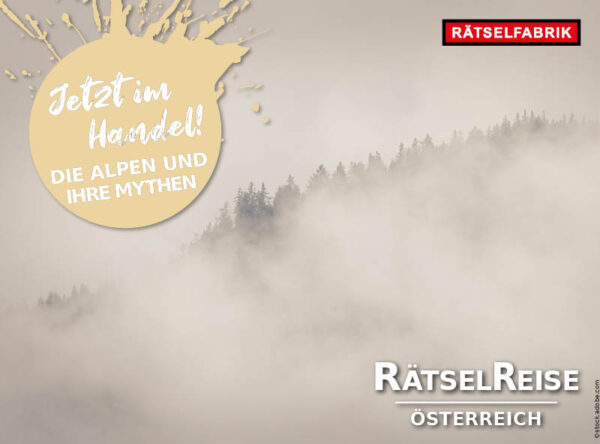 RätselReise Österreich Die Alpen und ihre Mythen