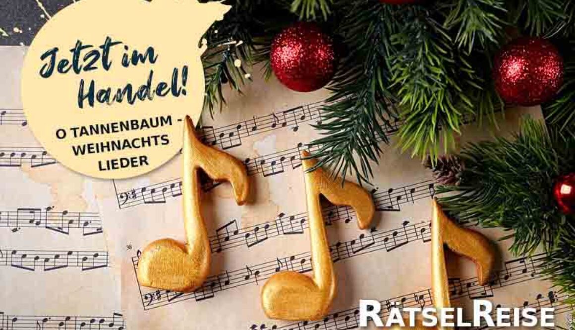 RätselReise Österreich - O Tannenbaum - Weihnachtslieder