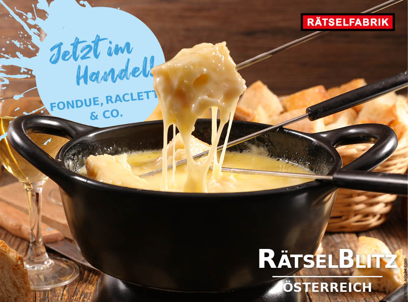 RätselBlitz Österreich - Fondue, Raclette % Co.