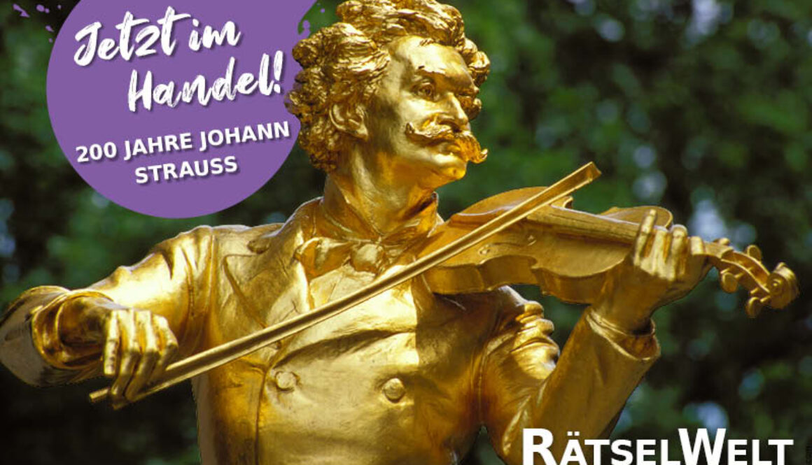 RätselWelt Österreich - 200 Jahre Johann Strauss